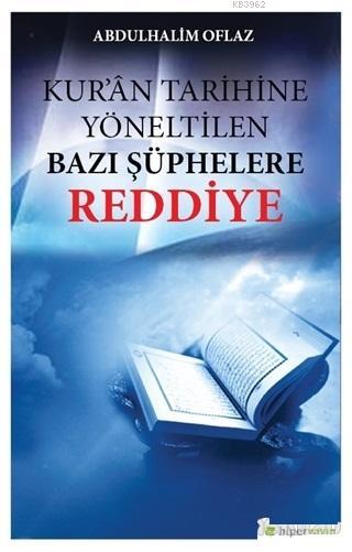 Kur'an Tarihine Yöneltilen Bazı Şüphelere Reddiye