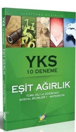 YKS Eşit Ağırlık 10 Deneme; Türk Dili Ve Edebiyatı-Sosyal Bilimler 1 - Matematik