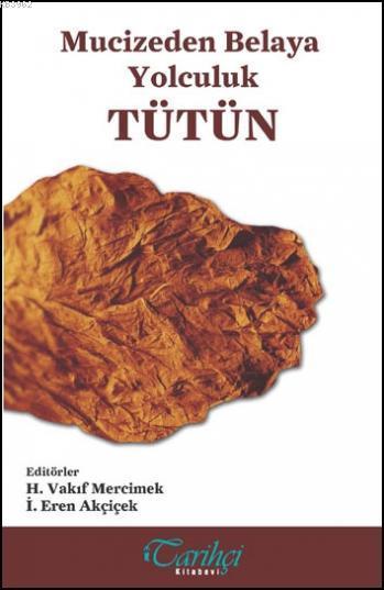 Tütün; Mucizeden Belaya Yolculuk