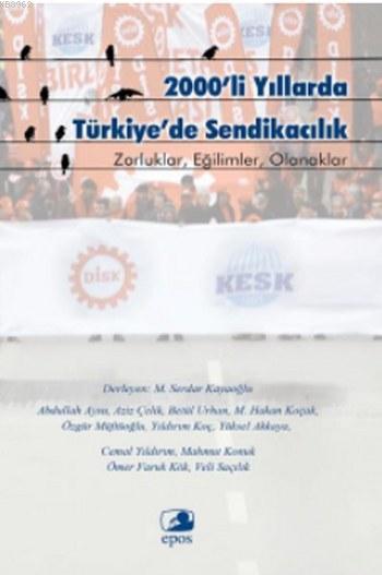 2000'li Yıllarda Türkiye'de Sendikacılık