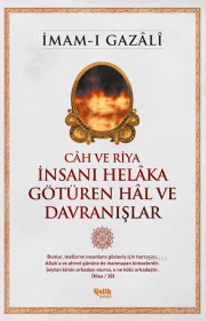 Câh ve Riya - İnsanı Helâka Götüren Hâl ve Davranışlar