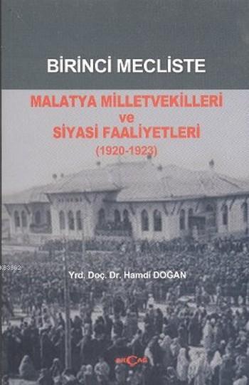 Birinci Mecliste Malatya Milletvekilleri ve Siyasi Faaliyetleri; (1920 - 1923)