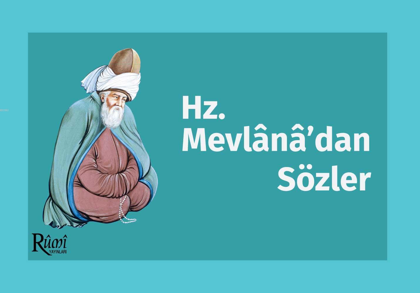 Hz. Mevlana'dan Sözler