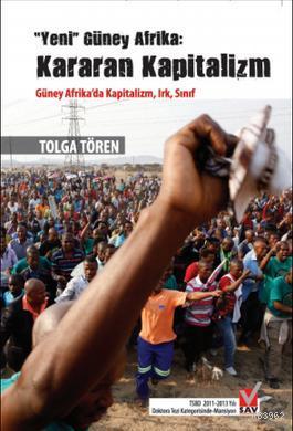 Yeni Güney Afrika: Kararan Kapitalizm; Güney Afrika'da Kapitalizm, Irk, Sınıf