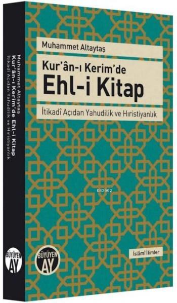 Kur'ân-ı Kerim'de Ehl-i Kitap; İtikadî Açıdan Yahudilik ve Hıristiyanlık