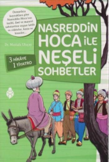 Nasreddin Hoca ile Neşeli Sohbetler (4 Kitap Takım)