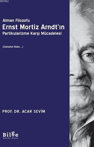 Alman Filozofu Ernst Mortiz Arndt'ın Partikularizme Karşı Mücadelesi; Zamanın Ruhu