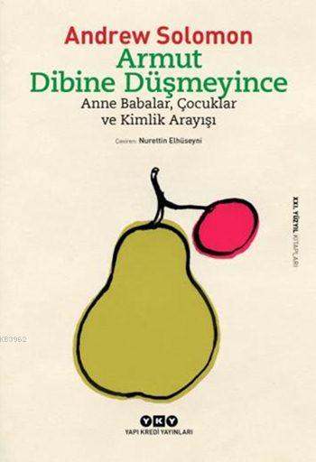 Armut Dibine Düşmeyince; Anne Babalar, Çocuklar ve Kimlik Arayışı