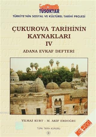 Çukurova Tarihinin Kaynakları 4 Adana Evkaf Defteri
