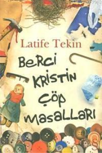 Berci Kristin; Çöp Masalları