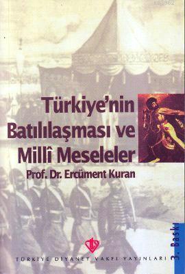 Türkiye'nin Batılılaşma ve Milli Meseleleri