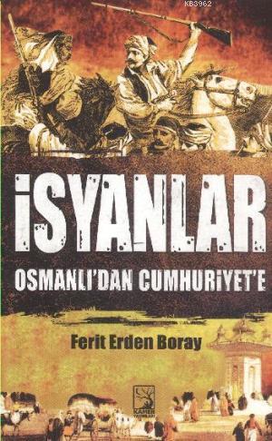 İsyanlar; Osmanlı'dan Cumhuriyet'e