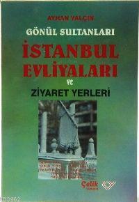 İstanbul Evliyaları Ziyaret Yerleri