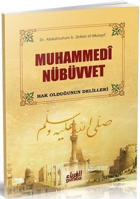 Muhammedi Nübüvvet; Hak Olduğunun Delilleri