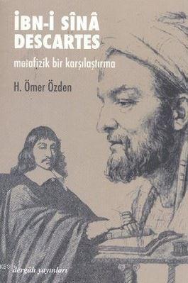 İbn-i Sinâ - Descartes; Metafizik Bir Karşılaştırma