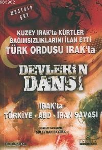 Devlerin Dansı; Irak'ta Türkiye, Abd, İran Savaşı