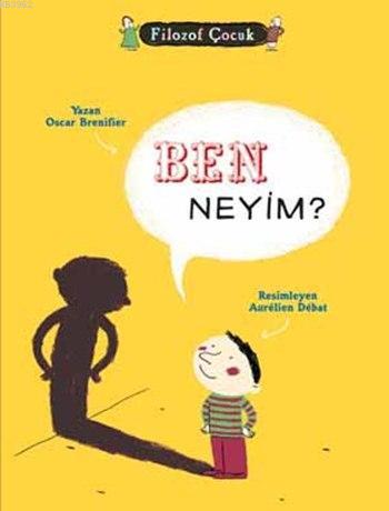 Filozof Çocuk - Ben Neyim?