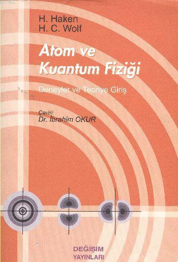 Atom ve Kuantum Fiziği; Deneyler ve Teoriye Giriş
