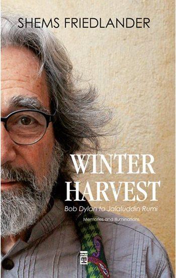Winter Harvest; Bob Dylan to Jalaluddin Rumi