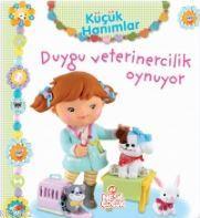 Küçük Hanımlar - Duygu Veterinercilik Oynuyor