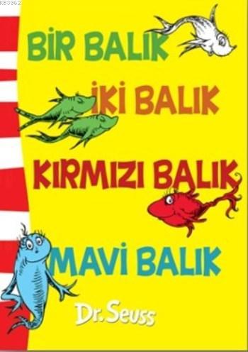 Bir Balık İki Balık  Kırmızı Balık Mavi Balık