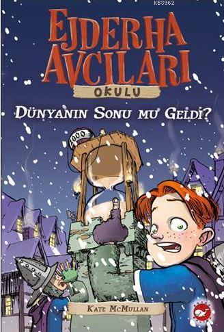 Ejderha Avcıları Okulu 8 - Dünyanın Sonu mu Geldi?