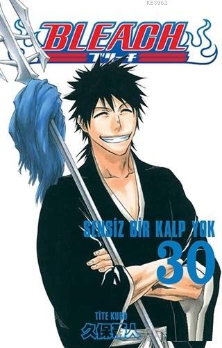 Bleach 30. Cilt: Sensiz Bir Kalp Yok