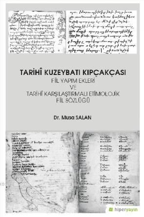 Tarihi Kuzeybatı Kıpçakçası Fiil Yapım Ekleri ve Tarihi Karşılaştırmalı Etimolojik Fiil