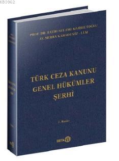 Türk Ceza Kanunu Genel Hükümler Şerhi (Ciltli)