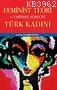 Feminist Teori ve Tarihsel Süreçte Türk Kadını