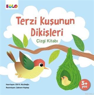 Terzi Kuşunun Dikişleri Çizgi Kitabı