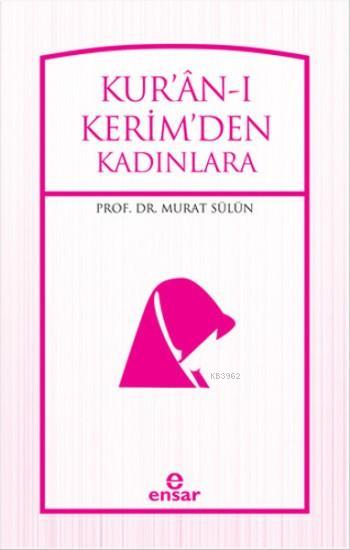 Kur'an'ı Kerim'den Kadınlara