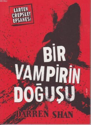 Bir Vampirin Doğuşu; Larten Crepsley Efsanesi 5. Kitap