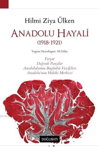 Anadolu Hayali (1918-1921)