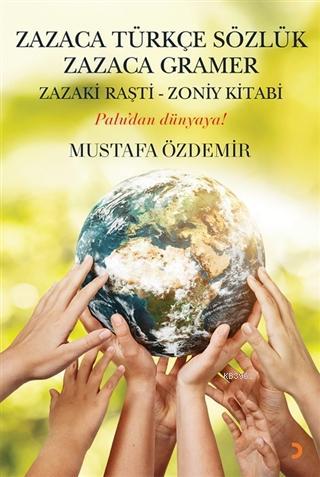 Zazaca Türkçe Sözlük Zazaca Gramer Zazaki Raşti-Zoniy Kitabı - Palu'dan Dünyaya!