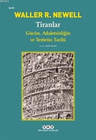 Tiranlar; Gücün Adaletsizliğin ve Terörün Tarihi