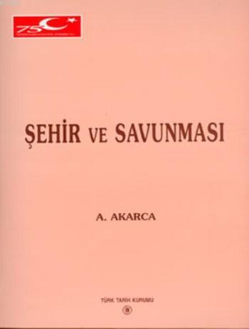 Yunan Arkeolojisinin Ana Çizgileri Şehir ve Savunması