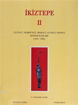 İkiztepe 2; Üçüncü, Dördüncü, Beşinci, Altıncı, Yedinci Dönem Kazıları 1976 - 1980