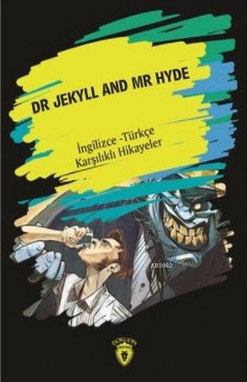 Dr. Jekyll And Mr Hyde; İngilizce Türkçe Karşılıklı Hikayeler