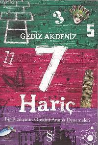 7 Hariç; Bir Fizikçinin Ötekini Arama Denemeleri