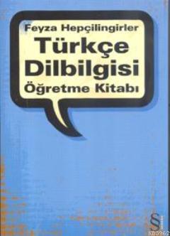 Türkçe Dilbilgisi; Öğretme Kitabı