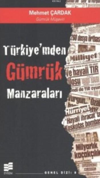 Türkiyem'den Gümrük Manzaraları