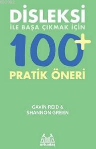 Disleksi ile Başa Çıkmak İçin 100+ Pratik Öneri