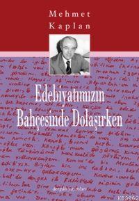 Edebiyatımızın Bahçesinde Dolaşırken