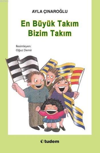 En Büyük Takım Bizim Takım