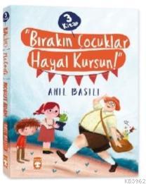 Bırakın Çocuklar Hayal Kursun Seti (3 Kitap)