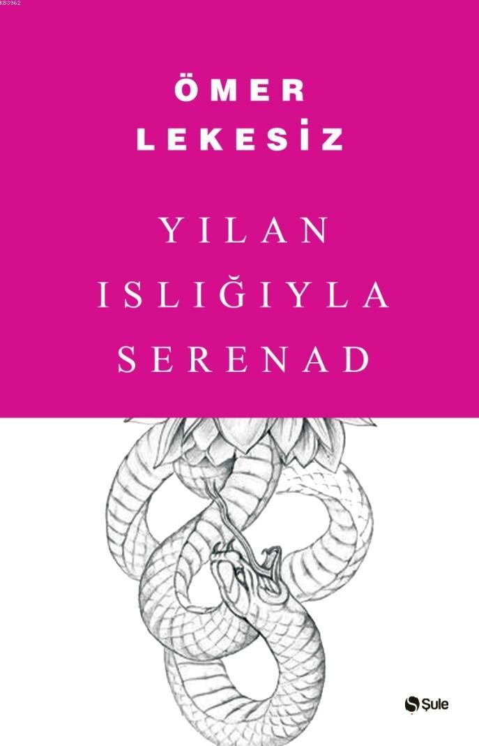 Yılan Islığıyla Serenad