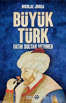 Büyük Türk - Fatih Sultan Mehmed