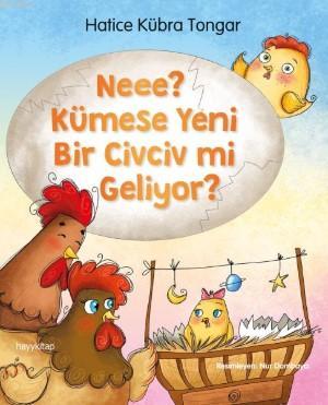 Neee? Kümese Yeni Bir Civciv Mi Geliyor?