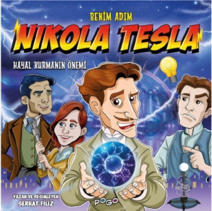 Benim Adım Nikola Tesla; - Hayal Kurmanın Önemi